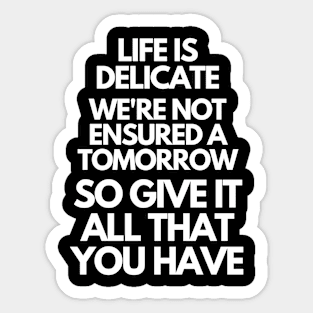 Give it all - Motivational Quote Sticker